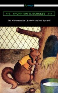 Adventures of Chatterer the Red Squirrel