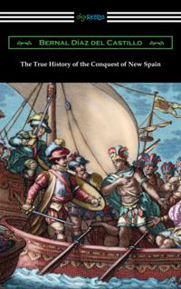 True History of the Conquest of New Spain
