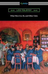 Bokomslag for "What Men Live By And Other Tales"