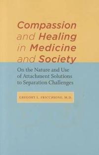 Compassion and Healing in Medicine and Society