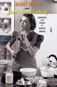Bokomslag för "Manly Meals and Mom's Home Cooking"