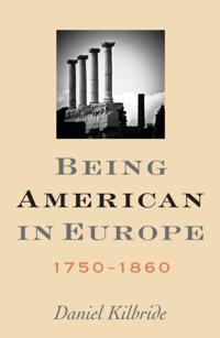 Being American in Europe, 1750-1860