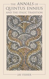 Annals of Quintus Ennius and the Italic Tradition