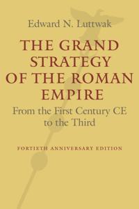 Grand Strategy of the Roman Empire