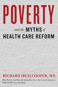 Bokomslag för "Poverty and the Myths of Health Care Reform"