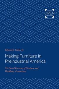 Making Furniture in Preindustrial America