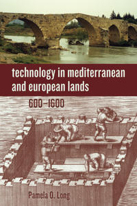 Technology in Mediterranean and European Lands, 600–1600