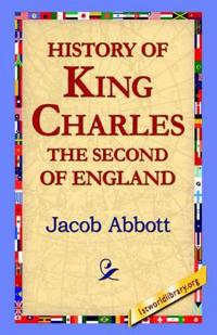 History of King Charles the Second of England