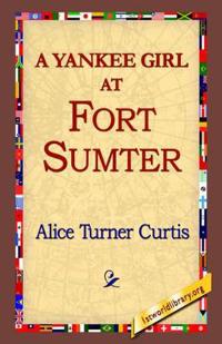 Bokomslag for "A Yankee Girl at Fort Sumter"