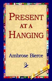 Present at a Hanging