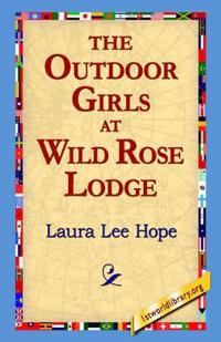 Bokomslag för "The Outdoor Girls at Wild Rose Lodge"