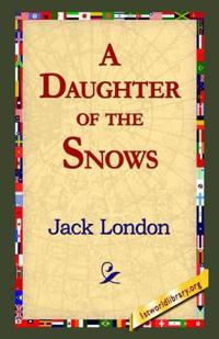 Bokomslag for "A Daughter of the Snows"