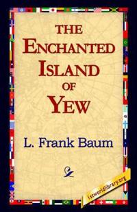 Bokomslag för "The Enchanted Island of Yew"