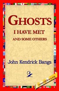 Bokomslag för "Ghosts I Have Met and Some Others"