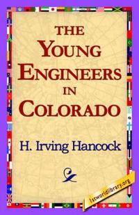 Bokomslag för "The Young Engineers in Colorado"