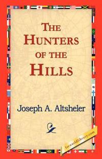 Bokomslag för "The Hunters of the Hills"