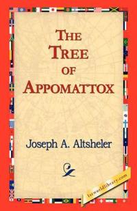 Bokomslag för "The Tree of Appomattox"