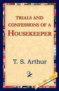 Trials and Confessions of a Housekeeper