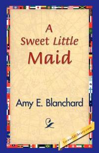 Bokomslag for "A Sweet Little Maid"