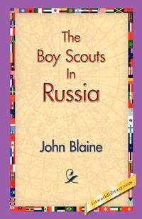 Bokomslag för "The Boy Scouts in Russia"