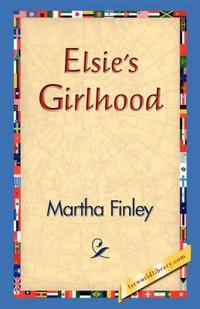 Bokomslag för "Elsie's Girlhood"