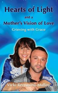 Bokomslag för "Hearts of Light and a Mother's Vision of Love"
