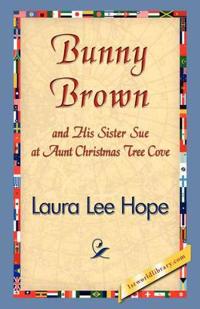 Bokomslag för "Bunny Brown and His Sister Sue at Christmas Tree Cove"