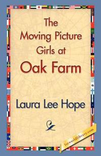 The Moving Picture Girls at Oak Farm