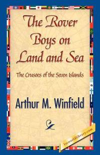 Bokomslag för "The Rover Boys on Land and Sea"