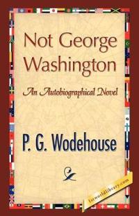 Not George Washington