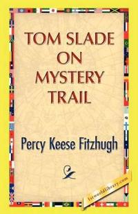 Tom Slade on Mystery Trail