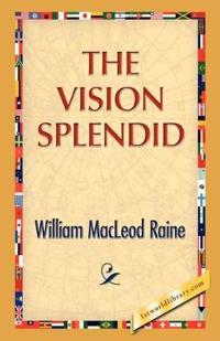 The Vision Splendid