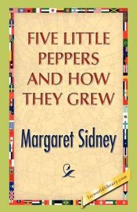 Bokomslag för "Five Little Peppers and How They Grew"