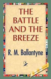 Bokomslag for "The Battle and the Breeze"