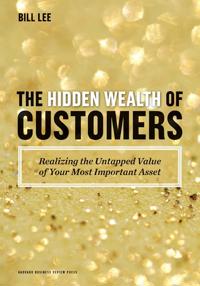 The Hidden Wealth of Customers