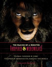 The Making of a Monster: Vampires & Were