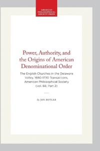 Power, Authority, and the Origins of American Denominational Order