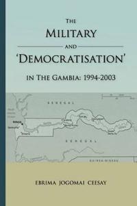 The Military and 'Democratisation' in The Gambia