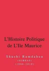 L'Histoire Politique de L'Ile Maurice