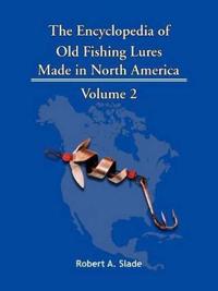 The Encyclodpedia of Old Fishing Lures