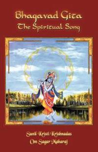 Bhagavad Gita- The Spiritual Song