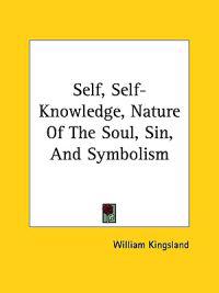 Self, Self-knowledge, Nature of the Soul, Sin, and Symbolism