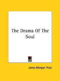 The Drama of the Soul