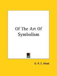 Of the Art of Symbolism