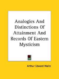 Analogies and Distinctions of Attainment and Records of Eastern Mysticism