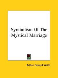 Symbolism of the Mystical Marriage