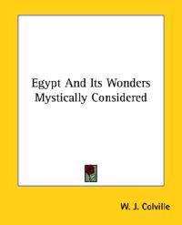 Egypt and Its Wonders Mystically Considered