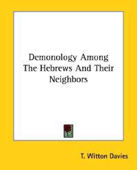 Demonology Among the Hebrews and Their Neighbors
