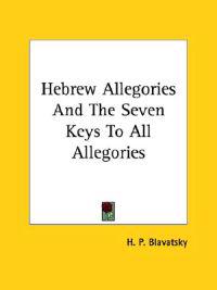 Hebrew Allegories and the Seven Keys to All Allegories