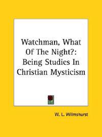 Watchman, What of the Night?